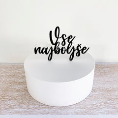 Cake topper – Vse najboljše